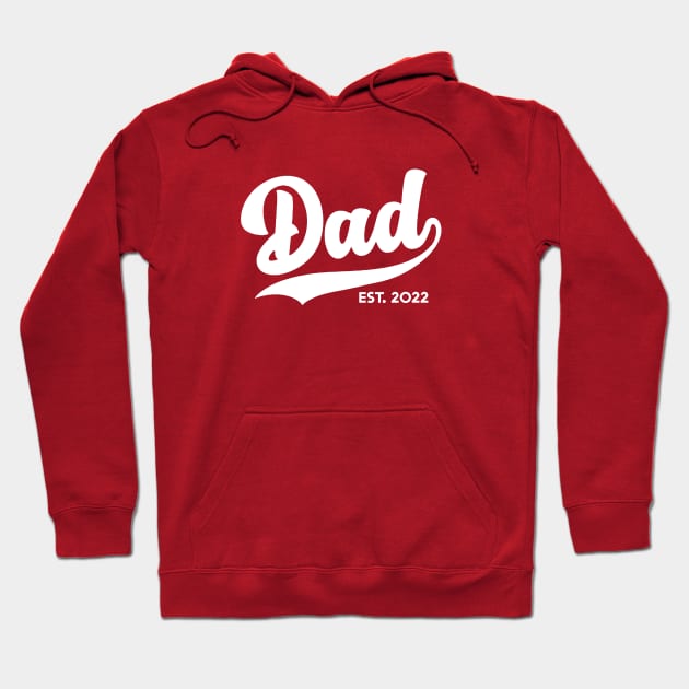 Dad Est 2022 Hoodie by Wearing Silly